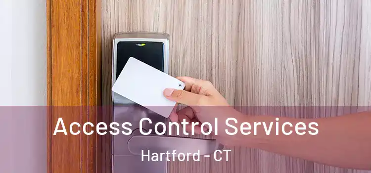 Access Control Services Hartford - CT