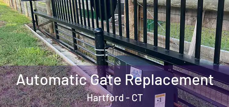 Automatic Gate Replacement Hartford - CT