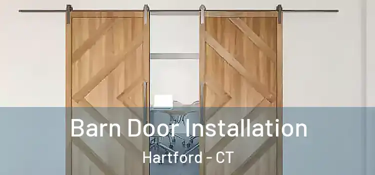Barn Door Installation Hartford - CT