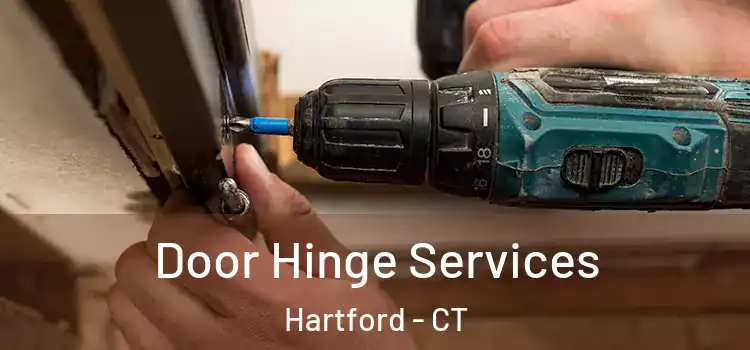 Door Hinge Services Hartford - CT