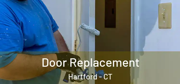 Door Replacement Hartford - CT
