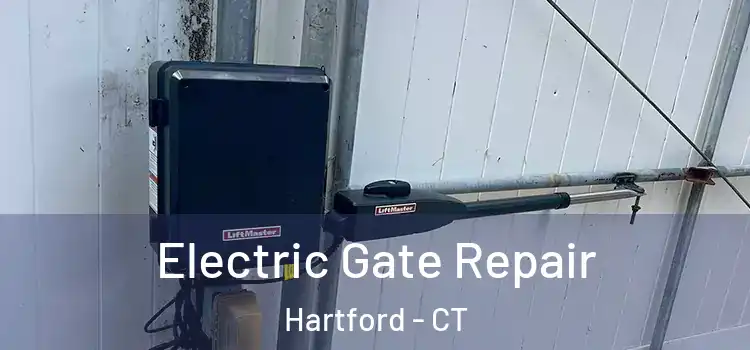 Electric Gate Repair Hartford - CT