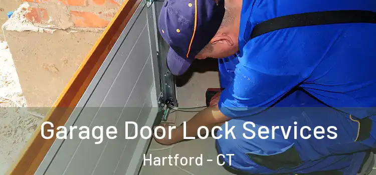 Garage Door Lock Services Hartford - CT