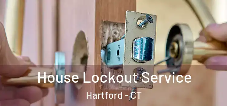 House Lockout Service Hartford - CT