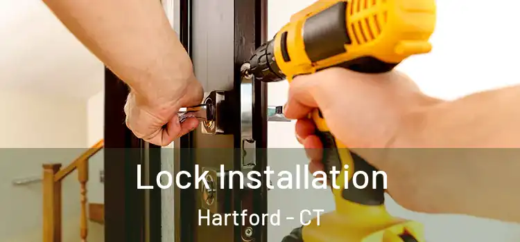 Lock Installation Hartford - CT
