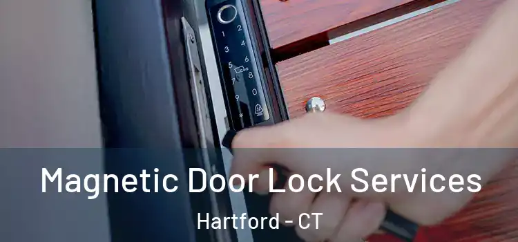 Magnetic Door Lock Services Hartford - CT