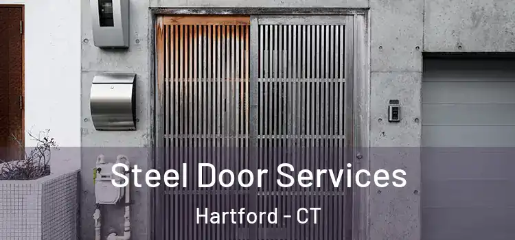Steel Door Services Hartford - CT